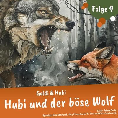 Einschlafgeschichten für Kinder ab 3 Jahren | Goldi & Hubi – Hubi und der böse Wolf (Staffel 2, Folge 9) - Rainer Grote, Audio, 9783938637524