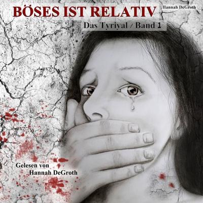 Böses ist relativ - Band 1 - Hannah DeGroth, Audio, 9783989115439