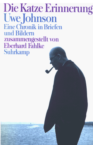 Eberhard Fahlke - »Die Katze Erinnerung«: Uwe Johnson - Eine Chronik in Briefen und Bildern - Preis vom 10.10.2026 11:48:34 h