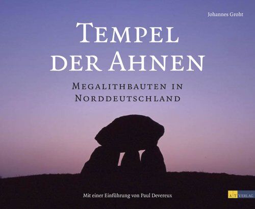 Johannes Groht - Tempel der Ahnen. Megalithbauten in Norddeutschland - Preis vom 10.10.2026 11:48:34 h