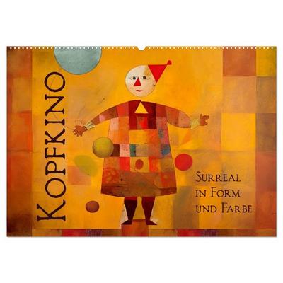 Kopfkino - Surreal in Form und Farbe (Wandkalender 2026 DIN A2 quer), CALVENDO Monatskalender