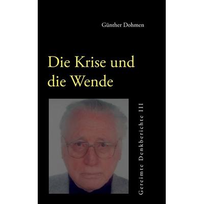 Die Krise und die Wende, Taschenbuch von Günther Dohmen, BoD – Books on Demand, 978-3-8370-2270-4