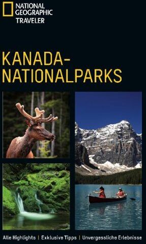 National Geographic Traveler: Kanada-Nationalparks - Preis vom 09.10.2026 07:28:09 h