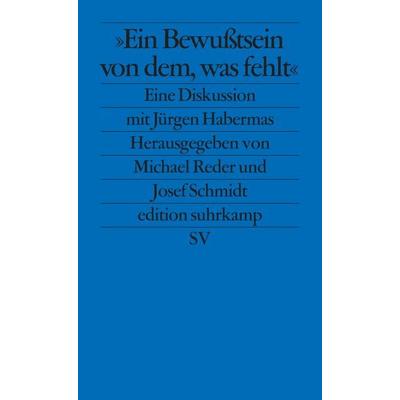 Ein Bewußtsein von dem, was fehlt, Taschenbuch von Michael Reder,Josef Schmidt, Suhrkamp, 978-3-518-12537-3