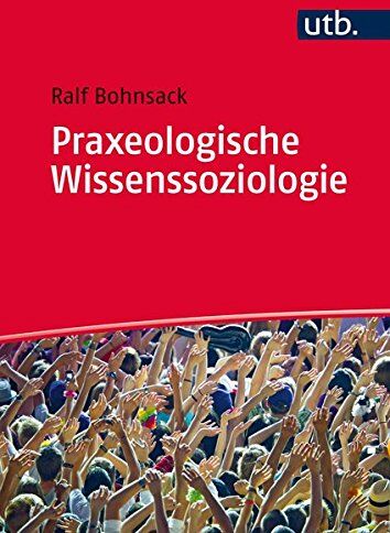 Ralf Bohnsack - Praxeologische Wissenssoziologie - Preis vom 17.10.2026 19:25:27 h