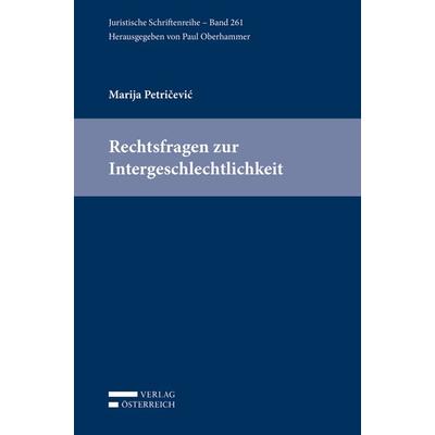 Rechtsfragen zur Intergeschlechtlichkeit, Taschenbuch von Marija Petricevic, Verlag Österreich, 978-3-7046-7657-3