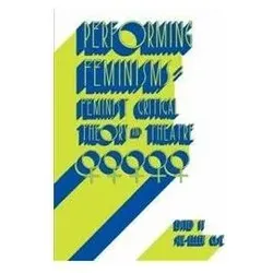 Performing Feminismis: Feminist Critical Theory and Theatre, Sachbücher von Sue-Ellen Case