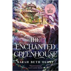 The Enchanted Greenhouse, Belletristik von Sarah Beth Durst
