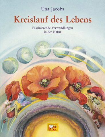 Una Jacobs - Kreislauf des Lebens. Faszinierende Verwandlungen in der Natur - Preis vom 30.09.2026 22:30:23 h