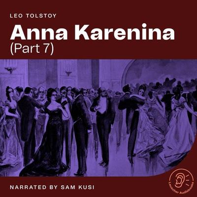Anna Karenina (Part 7) - Leo Tolstoy, Audio, 9783991677284