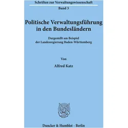 Politische Verwaltungsführung in den Bundesländern., Fachbücher von Alfred Katz