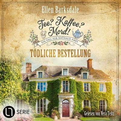 Tee? Kaffee? Mord! - Tödliche Bestellung - Ellen Barksdale, Audio, 9783754006474