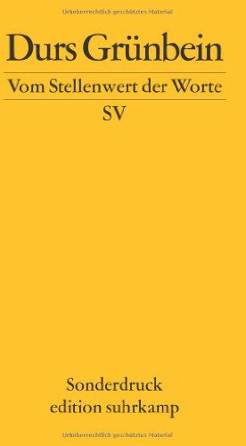 Durs Grünbein - Vom Stellenwert der Worte: Frankfurter Poetikvorlesung 2009 (edition suhrkamp) - Preis vom 14.10.2026 23:07:16 h