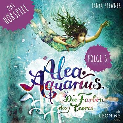 Alea Aquarius - Das Hörspiel. Folge 3: Tauchgang mit Folgen - Tanya Stewner, Audio, 4061229418966