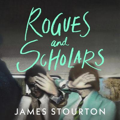 Rogues and Scholars - James Stourton, Audio, 9781035912308