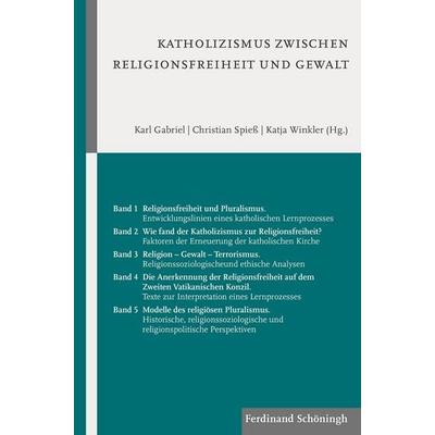 Katholizismus zwischen Religionsfreiheit und Gewalt, Taschenbuch von Katja Winkler, Brill | Schöningh, 978-3-506-78811-5