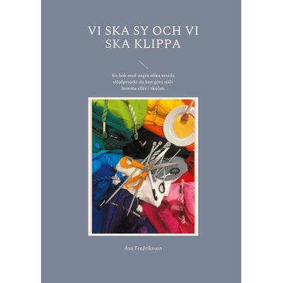 Vi ska sy och vi ska klippa, Gebundene Ausgabe von Åsa Fredriksson, BoD – Books on Demand – Schweden