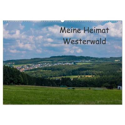 Meine Heimat Westerwald (Wandkalender 2027 DIN A2 quer), CALVENDO Monatskalender