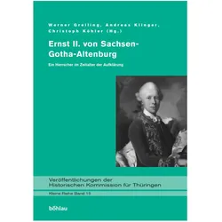 Ernst II. von Sachsen-Gotha-Altenburg, Biografien von Werner Greiling, Christoph Köhler Köhler, Andreas Klinger