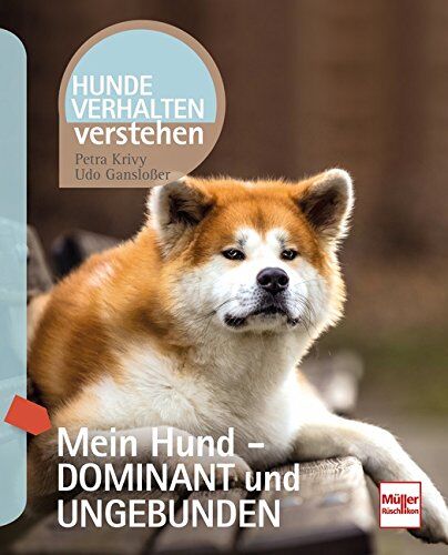 Petra Krivy - Mein Hund - dominant und ungebunden - Preis vom 30.09.2026 09:01:18 h