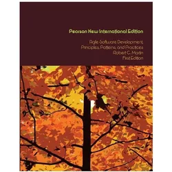 Agile Software Development, Principles, Patterns, and Practices: Pearson New International Edition, Fachbücher von Robert C. Martin