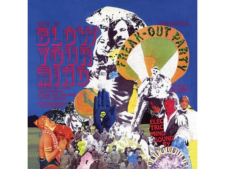 How to Blow Your Mind and Have a Freak-Out Party (Orange Sunshine Vinyl)
