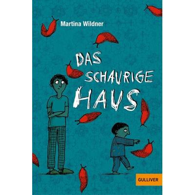 Das schaurige Haus, Taschenbuch von Martina Wildner, Beltz Verlagsgruppe GmbH & Co. KG, 978-3-407-74386-2