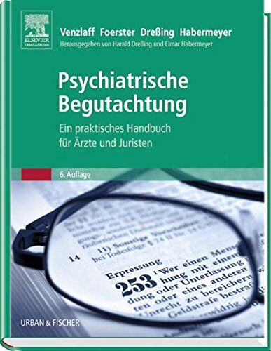 Harald Dreßing - Psychiatrische Begutachtung: Ein praktisches Handbuch für Ärzte und Juristen - Preis vom 11.10.2026 03:10:56 h