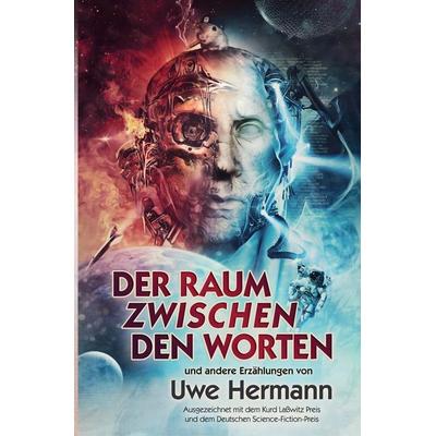 Der Raum zwischen den Worten, Taschenbuch von Uwe Hermann, Tolino media, 978-3-695-68316-1