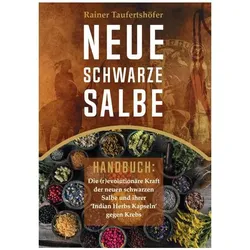 Neue Schwarze Salbe - Handbuch, Fachbücher von Rainer Taufertshöfer