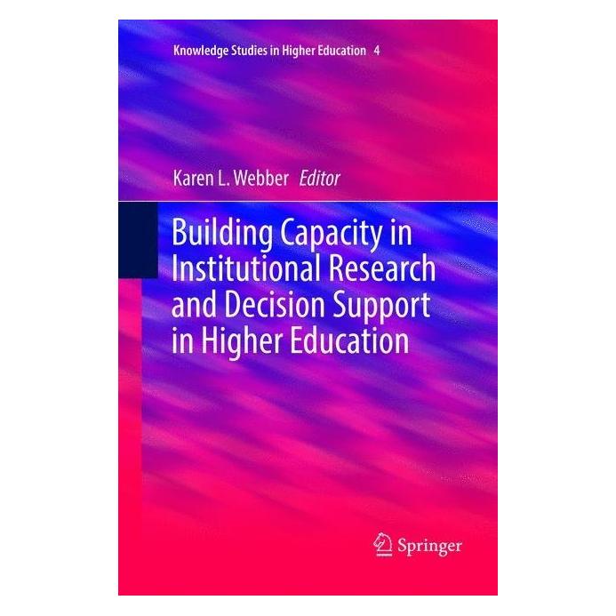 Springer Building Capacity in Institutional Research and Decision Support in Higher Education (Englisch, Softcover, Karen L. Webber) (56046966)