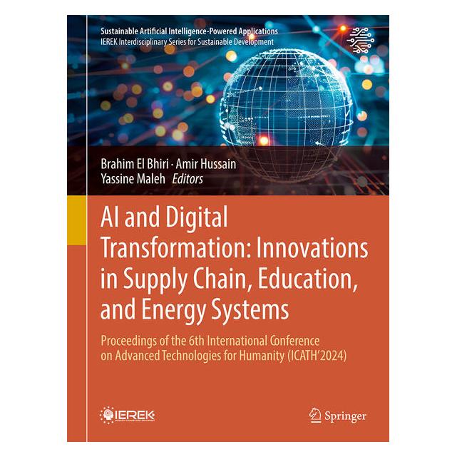 Springer AI and Digital Transformation: Innovations in Supply Chain, Education, and Energy Systems (Englisch, Hardcover, Amir Hussain, Brahim El Bhiri, Yassine Maleh) (57305376)
