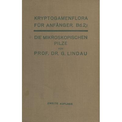 Die mikroskopischen Pilze, Taschenbuch von Gustav Lindau, Springer Berlin, 978-3-642-89067-3