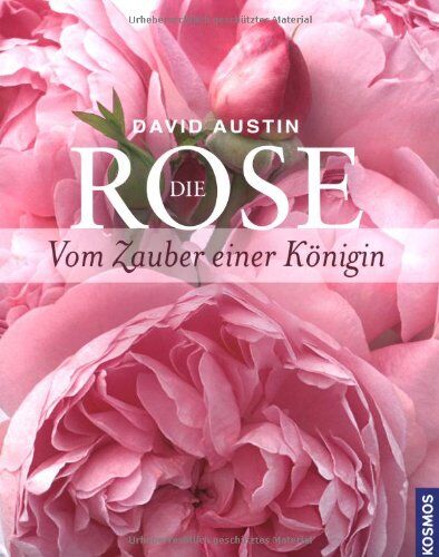 David Austin - Die Rose: Vom Zauber einer Königin - Preis vom 10.10.2026 11:48:34 h
