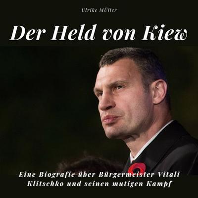 Der Held von Kiew, Taschenbuch von Ulrike Müller, 27amigos, 978-3-7505-1680-9