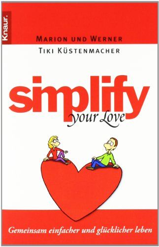 Marion Küstenmacher - Simplify Your Love: Gemeinsam einfacher und glücklicher leben - Preis vom 07.10.2026 11:45:10 h