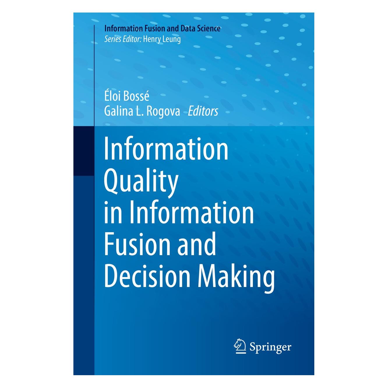 Springer Information Quality in Information Fusion and Decision Making (9783030036423)