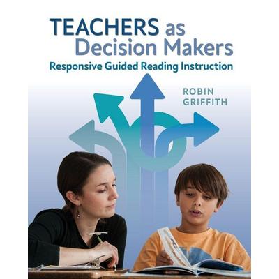 Teachers as Decision Makers, Taschenbuch von Robin Griffith, Taylor and Francis, 978-1-62531-390-4