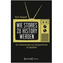Wie Stories zu History werden, Fachbücher von Björn Bergold