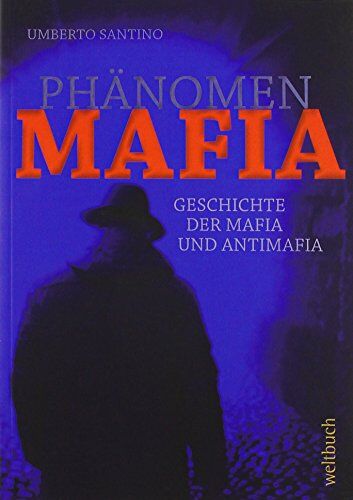 Umberto Santino - Phänomen MAFIA: Geschichte der Mafia und Antimafia - Preis vom 30.09.2026 22:30:23 h