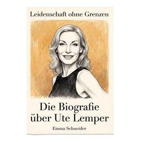 Bod Die Biografie über Ute Lemper (Deutsch, Emma Schneider) (76211981)