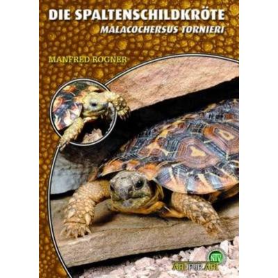 Die Spaltenschildkröte, Taschenbuch von Manfred Rogner, Natur Und Tier, 978-3-86659-183-7