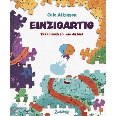 Einzigartig, Gebundene Ausgabe von Cale Atkinson, Zuckersüß Verlag, 978-3-949315-36-7