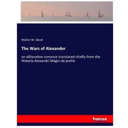 The Wars of Alexander, Belletristik von Walter W Skeat