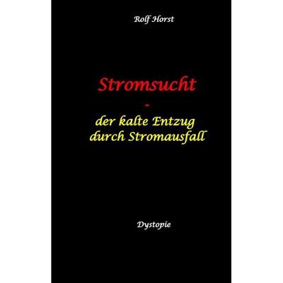 Stromsucht - Autismus, Asperger-Syndrom, Cyberattacke, Hackerangriff, Stromausfall, Energiekrise, Verkehrschaos, E-Auto, E-Bike, manuelle