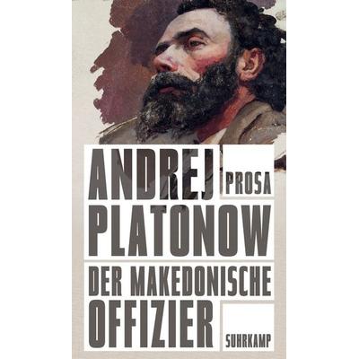 Der makedonische Offizier, Gebundene Ausgabe von Andrej Platonow, Suhrkamp, 978-3-518-43026-2