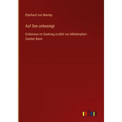 Auf See unbesiegt, Gebundene Ausgabe von Eberhard Mantey, Outlook, 978-3-368-41777-2