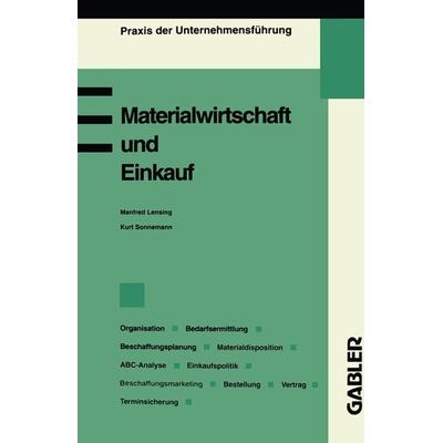 Materialwirtschaft und Einkauf, Taschenbuch von Manfred Lensing, Betriebswirtschaftlicher Verlag Gabler, 978-3-409-13529-0