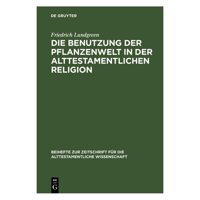 De Gruyter Lundgreen:Die Benutzung der Pflanzenwel (Deutsch, Hardcover, Friedrich Lundgreen) (67768412)