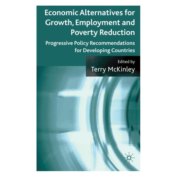 Palgrave Macmillan Uk Economic Alternatives for Growth, Emplo (Englisch, Hardcover, T. McKinley) (63037181)